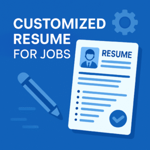 Customized Resume for Jobs